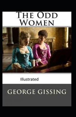 The Odd Women Illustrated by George Gissing