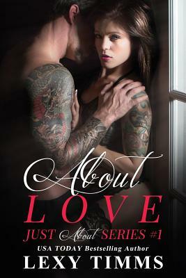 About Love: Romantic Suspense by Lexy Timms