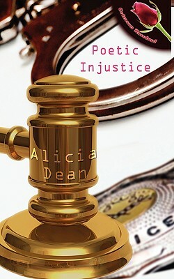 Poetic Injustice by Alicia Dean