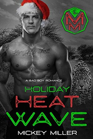 Holiday Heat Wave by Mickey Miller