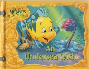 An Undersea Wish by The Walt Disney Company, M.C. Varley
