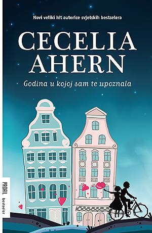 Godina u kojoj sam te upoznala by Cecelia Ahern