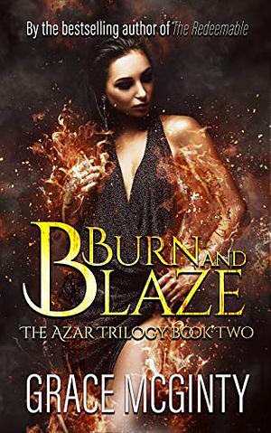 Burn and Blaze by Grace McGinty