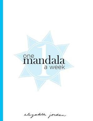 One Mandala a Week by Elizabeth Jordan