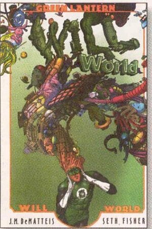 Green Lantern: Willworld by Seth Fisher, J.M. DeMatteis