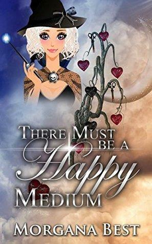 There Must be a Happy Medium by Morgana Best