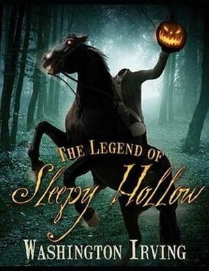 The Legend of Sleepy Hollow (Annotated) by Washington Irving