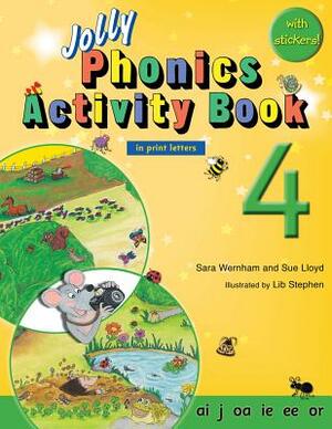 Jolly Phonics Activity Book 4 (in Print Letters) by Sara Wernham, Sue Lloyd