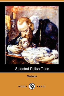 Selected Polish Tales (Dodo Press) by Various