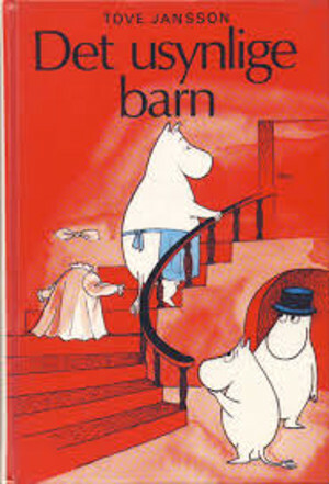 Det usynlige barn by Marie Svendsen, Tove Jansson