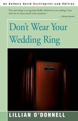 Don't Wear Your Wedding Ring by Lillian O'Donnell