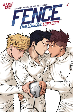 Fence Challengers: Long Shot #1 by Joanna LaFuente, Johanna the Mad, C.S. Pacat