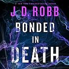 Bonded in Death by J.D. Robb