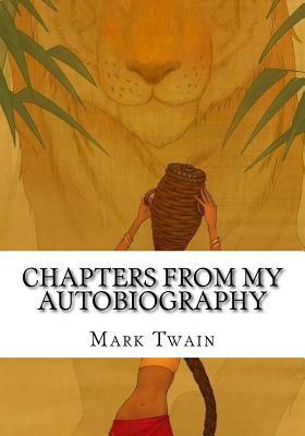 Chapters from My Autobiography by Mark Twain