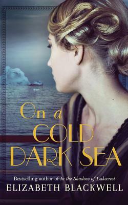 On a Cold Dark Sea by Elizabeth Blackwell