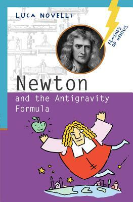 Newton and the Antigravity Formula by Luca Novelli