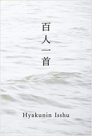 Hyakunin Isshu by Mutsuo Takahashi, Kazuya Takaoka, Fujiwara no Teika, Fujiwara no Teika