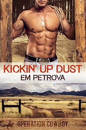 Kickin' Up Dust by Em Petrova
