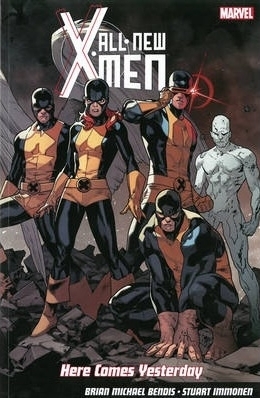 All-New X-Men, Vol. 1: Here Comes Yesterday by Brian Michael Bendis, Stuart Immonen