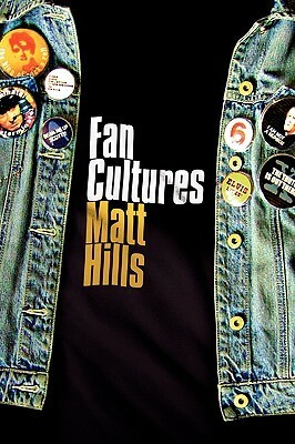 Fan Cultures by Matt Hills
