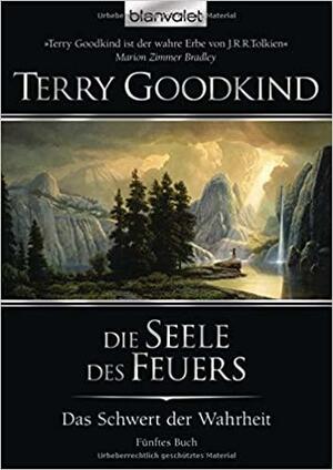 Die Seele des Feuers by Terry Goodkind