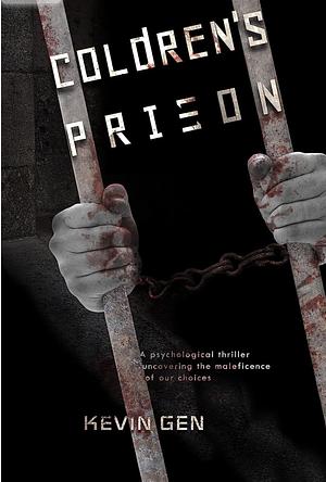 Coldren's Prison: A psychological thriller by Kevin Gen