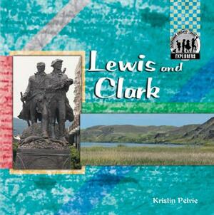 Lewis and Clark by Kristin Petrie