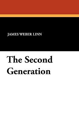 The Second Generation by James Weber Linn