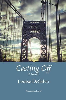 Casting Off by Louise DeSalvo