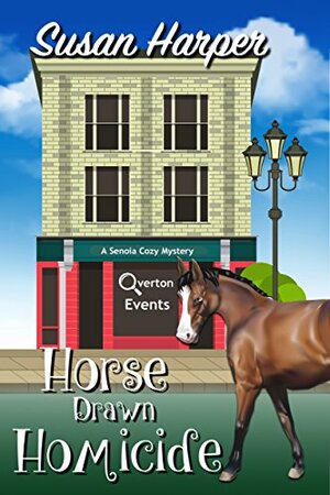 Horse Drawn Homicide by Susan Harper