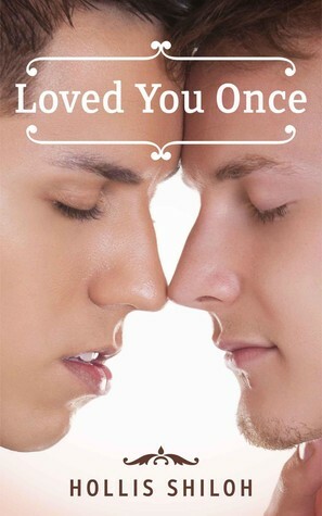 Loved You Once by Hollis Shiloh