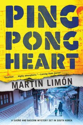 Ping-Pong Heart by Martin Limon