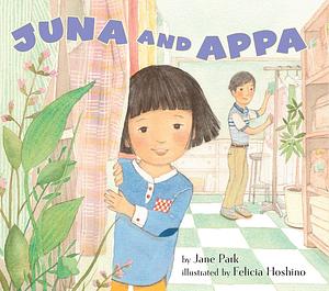 Juna and Appa by Jane Park, Jane Bahk
