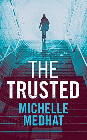 The Trusted by Michelle Medhat