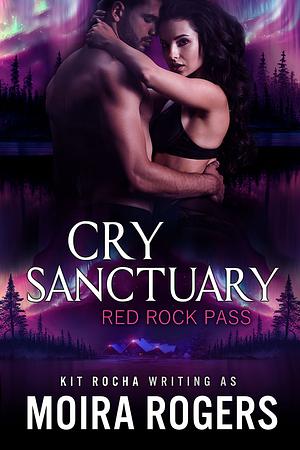 Cry Sanctuary by Moira Rogers