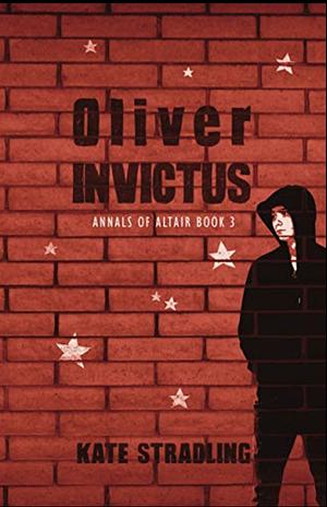 Oliver Invictus by Kate Stradling