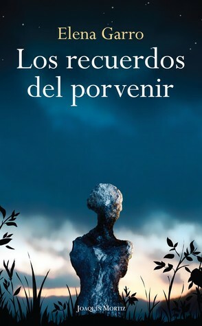 Los recuerdos del porvenir by Elena Garro