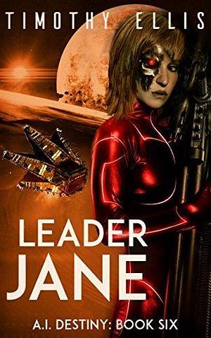 Leader Jane by Timothy Ellis, Timothy Ellis