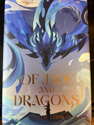 Of Jade and Dragons by Amber Chen