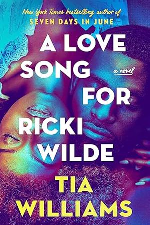 A Love Song for Ricki Wilde  by Tia Williams