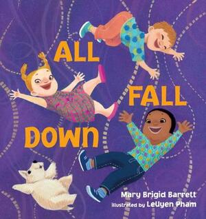 All Fall Down by Mary Brigid Barrett