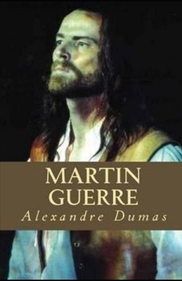 Martin Guerre illustrated by Alexandre Dumas