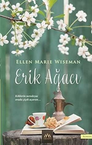Erik Ağacı by Ellen Marie Wiseman