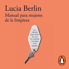 Manual para Mujeres de la Limpieza by Lucia Berlin