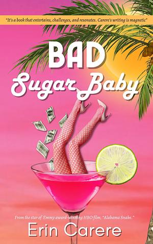 Bad Sugar Baby by Erin Carere, Erin Carere