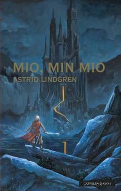 Mio, min Mio by Astrid Lindgren