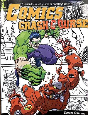 Comics Crash Course by Vincent Giarrano