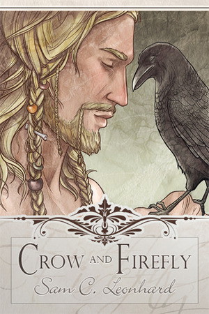 Crow and Firefly by Sam C. Leonhard