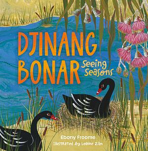 Djinang Bonar: Seeing Seasons by Ebony Froome