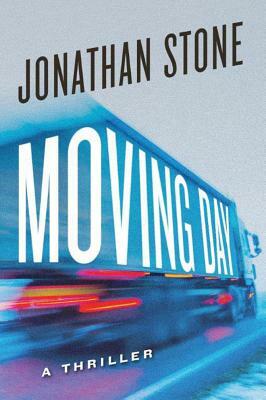 Moving Day: A Thriller by Jonathan Stone